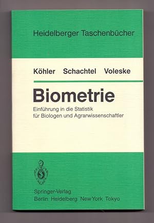 Seller image for Biometrie : Einf. in d. Statistik fr Biologen u. Agrarwiss. W. Khler ; G. Schachtel ; P. Voleske / Heidelberger Taschenbcher ; Bd. 234 for sale by Die Wortfreunde - Antiquariat Wirthwein Matthias Wirthwein