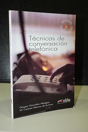 Imagen del vendedor de Tcnicas de conversacin telefnica. a la venta por MUNDUS LIBRI- ANA FORTES