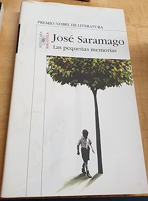 Las pequeñas memorias. Traducción Pilar del Río by SARAMAGO, JOSÉ ...