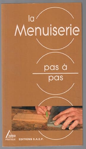 La menuiserie pas à pas