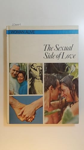 Seller image for The sexual side of love (Woman alive) for sale by Gebrauchtbcherlogistik  H.J. Lauterbach