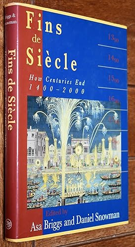 Seller image for FINS DE SIECLE How Centuries End 1400-2000 [SIGNED] for sale by Dodman Books