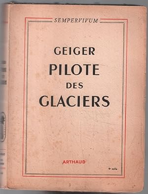 Geiger : pilote des glaciers (photographies noir&blanc)