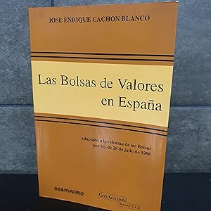 Bild des Verkufers fr Las Bolsas de Valores en Espan?a: Adaptado a la reforma de las Bolsas por ley de 28 de julio de 1988 (Spanish Edition). Jos Enrique Cacho?n Blanco. zum Verkauf von Lauso Books