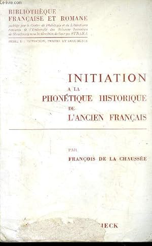 Bild des Verkufers fr Initiation  la phontique historique de l'ancien franais zum Verkauf von Le-Livre