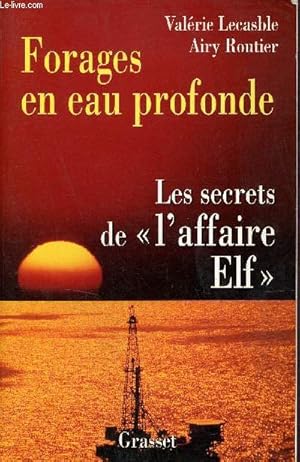 Image du vendeur pour Forages en eau profonde - Les secrets de l'affaire Elf. mis en vente par Le-Livre