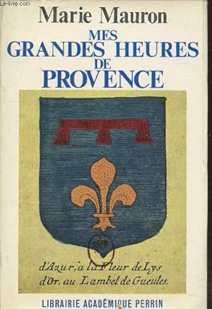 Seller image for Mes grandes heures de Provence for sale by Le-Livre