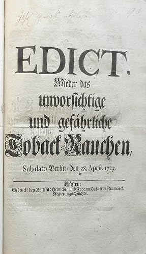 Edict, Wieder das unvorsichtige und gefaehrliche Toback-Rauchen. Sub dato Berlin, den 28 April. 1723