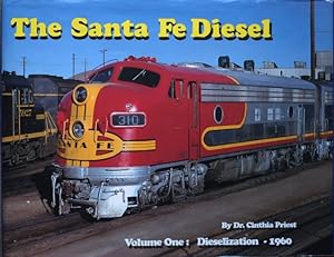 The Santa Fe Diesel Volume One : Dieselization - 1960