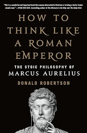 Bild des Verkufers fr How to Think Like a Roman Emperor: The Stoic Philosophy of Marcus Aurelius zum Verkauf von moluna