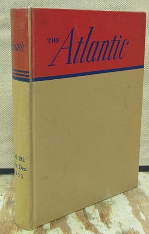 Atlantic Monthly: Volume 192-July thru December, 1953