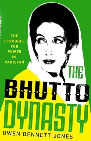 Seller image for Bhutto Dynasty : The Struggle for Power in Pakistan for sale by GreatBookPrices