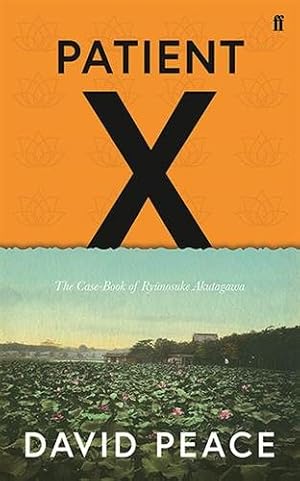Immagine del venditore per Patient X : The Case-book of Ryunosuke Akutagawa venduto da GreatBookPrices