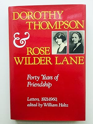 Immagine del venditore per Dorothy Thompson and Rose Wilder Lane: Forty Years of Friendship, Letters, 1921-1960 (Volume 1) venduto da Cherubz Books