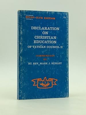 DE EDUCATIONE CHRISTIANA: The Declaration on Christian Education of Vatican Council II Promulgate...