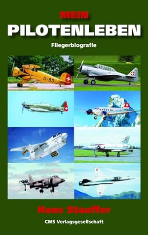 Bild des Verkufers fr MEIN PILOTENLEBEN : Fliegerbiografie zum Verkauf von AHA-BUCH GmbH