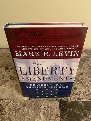 Seller image for The Liberty Amendments: Restoring the American Republic [FIRST EDITION, FIRST PRINTING] for sale by Vero Beach Books