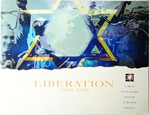 Liberation 1945-1995: A 50th Anniversary Memoir of Jewish Survival