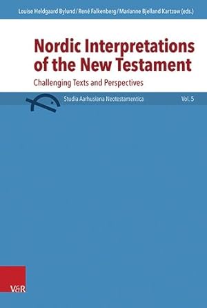 Image du vendeur pour Nordic Interpretations of the New Testament : Challenging Texts and Perspectives mis en vente par GreatBookPrices