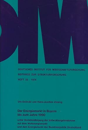 Der Energiemarkt in Bayern bis zum Jahre 1990 unter Berücksichtigung der Entwicklungstendenzen au...