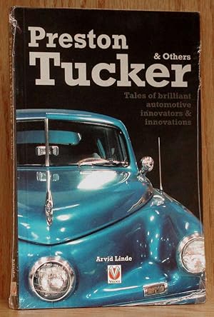 Preston Tucker & Others: Tales of Brilliant Automotive Innovators & Innovations