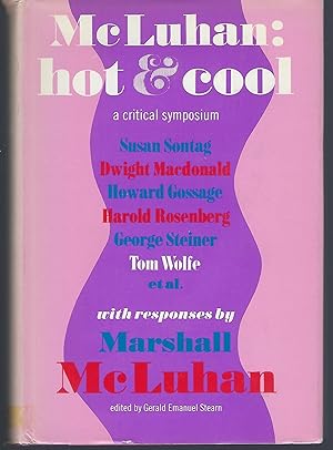 McLuhan: Hot & Cool: A Primer for the Understanding of & a Critical Symposium with a Rebuttal By ...