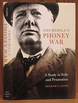 Churchill's Phoney War: A Study in Folly and Frustration
