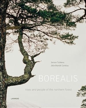 Image du vendeur pour Borealis : Trees and People of the Northern Forest -Language: dutch mis en vente par GreatBookPricesUK