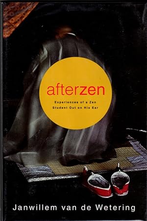 Afterzen: Experiences of a Zen Student Out on His Ear