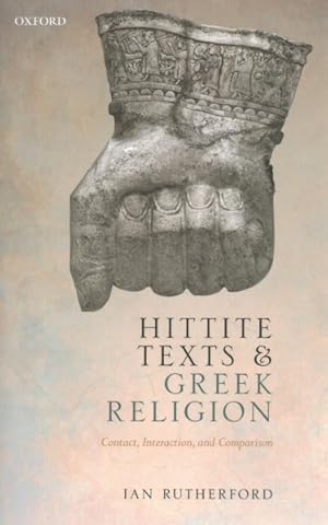 Seller image for Hittite Texts and Greek Religion : Contact, Interaction, and Comparison for sale by GreatBookPrices