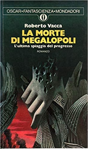 Immagine del venditore per La morte di Megalopoli. L'ultima spiaggia del progresso. venduto da FIRENZELIBRI SRL