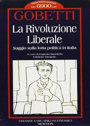 Image du vendeur pour La rivoluzione liberale. Saggio sulla lotta politica in Italia. mis en vente par FIRENZELIBRI SRL