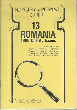 Seller image for Forgery and Reprint Guide: Romania 1906 Charity Issues, Vol. 13 for sale by MyLibraryMarket