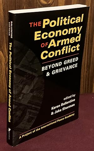 Imagen del vendedor de The Political Economy of Armed Conflict: Beyond Greed and Grievance (Project of the International Peace Academy) a la venta por Palimpsest Scholarly Books & Services