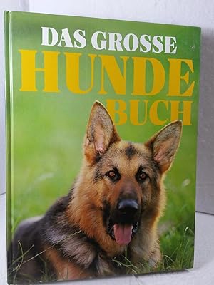 Das grosse Hundebuch Herausgeber: Richard Rosenfeld, Gestaltung: Behram Kapadia, Bildauswahl: Cha...