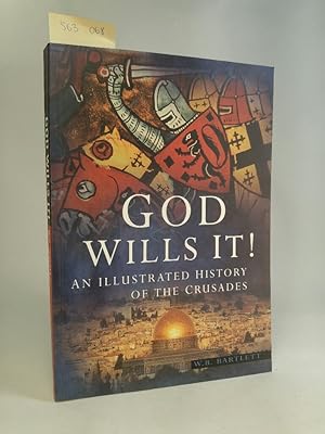 God Wills It! An Illustrated History of the Crusades. [Neubuch]