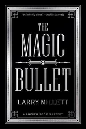 Image du vendeur pour Magic Bullet : A Locked Room Mystery mis en vente par GreatBookPrices