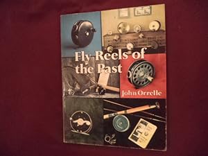 Imagen del vendedor de Fly Reels of the Past. a la venta por BookMine
