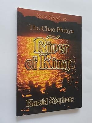 Your Guide to the Chao Phraya - River of Kings