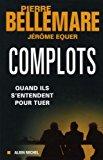 Seller image for Complots : Quand Ils S'entendent Pour Tuer for sale by RECYCLIVRE