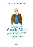 Bild des Verkufers fr Comment Woody Allen Peut Changer Votre Vie zum Verkauf von RECYCLIVRE