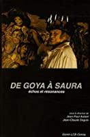 Imagen del vendedor de De Goya  Saura : chos Et Rsonances a la venta por RECYCLIVRE