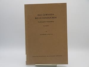 Bild des Verkufers fr Das Gewissen bei Jugendlichen. Psychologische Untersuchung. Mit 8 Tabellen. zum Verkauf von Antiquariat Bookfarm