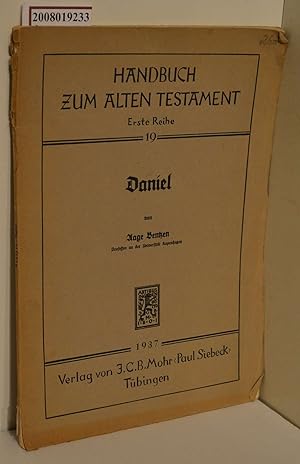 Bild des Verkufers fr Daniel / Aage Bentzen / Handbuch zum Alten Testamen ; [Lfg 8 =] Reihe 1, [Abt.] 19 zum Verkauf von ralfs-buecherkiste