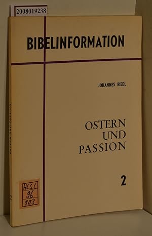 Bild des Verkufers fr Ostern und Passion / Johannes Riedl / Bibelinformation 2 zum Verkauf von ralfs-buecherkiste