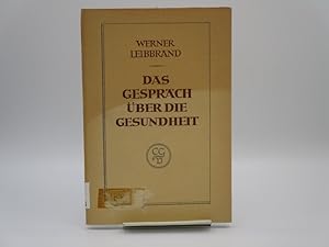 Bild des Verkufers fr Das Gesprch ber die Gesundheit. zum Verkauf von Antiquariat Bookfarm