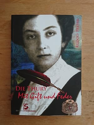 Bild des Verkufers fr Die Thury - Mit Gift und Feder zum Verkauf von Antiquariat Birgit Gerl