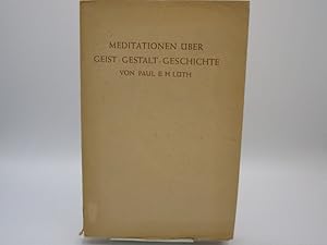 Bild des Verkufers fr Meditationen ber Geist - Gestalt - Geschichte. zum Verkauf von Antiquariat Bookfarm