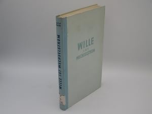 Seller image for Wille ist Wechselstrom. Das Weltbild des Bestmglichen. for sale by Antiquariat Bookfarm