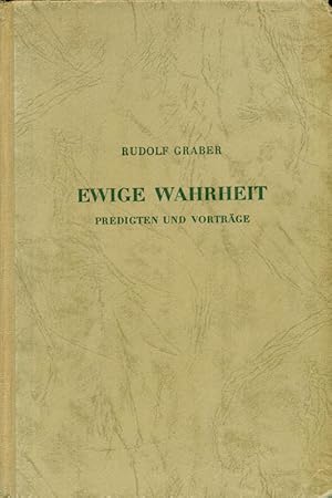 Seller image for Ewige Wahrheit. Predigten und Vortrge. for sale by Online-Buchversand  Die Eule